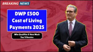 DWP Confirms £500 Cost of Living Payments for 2025