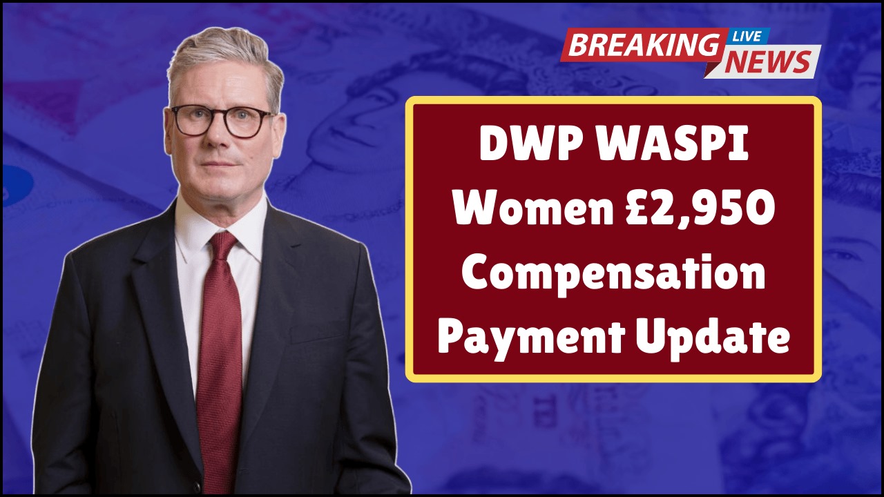 DWP WASPI £2,950 Compensation Update