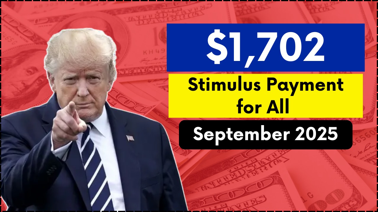 $1,702 Stimulus Payments in September 2025